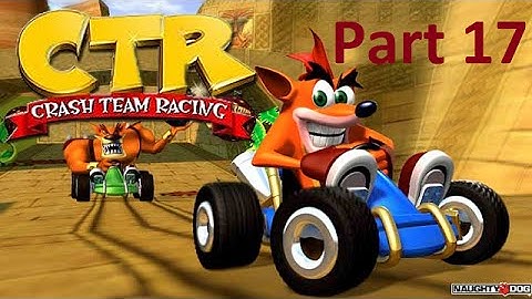 Crash Team Racing: 101% Walkthrough Part 17 - Cortex Castle Trophy