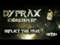 Dyprax - Inflict The Pain (HQ PREVIEW)