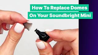 Soundbright Mini: Replacing Domes