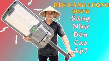 Review Thực Tế Đèn Năng Lượng 800W | Cảm Biến Chuyển Động Mới Nhất 2025