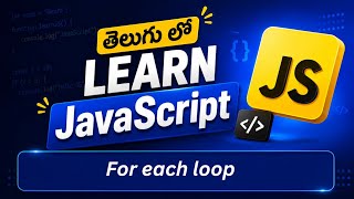 JavaScript forEach Loop in Telugu | Iterating Through Data for Automation Part 15