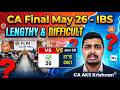 CA Final May 26 IBS paper review - Lengthy and tough