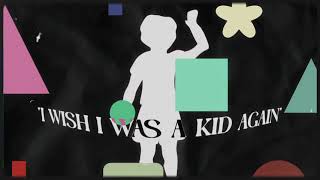 I Wish I Was A Kid Again - Chewie Official Lyric Video
