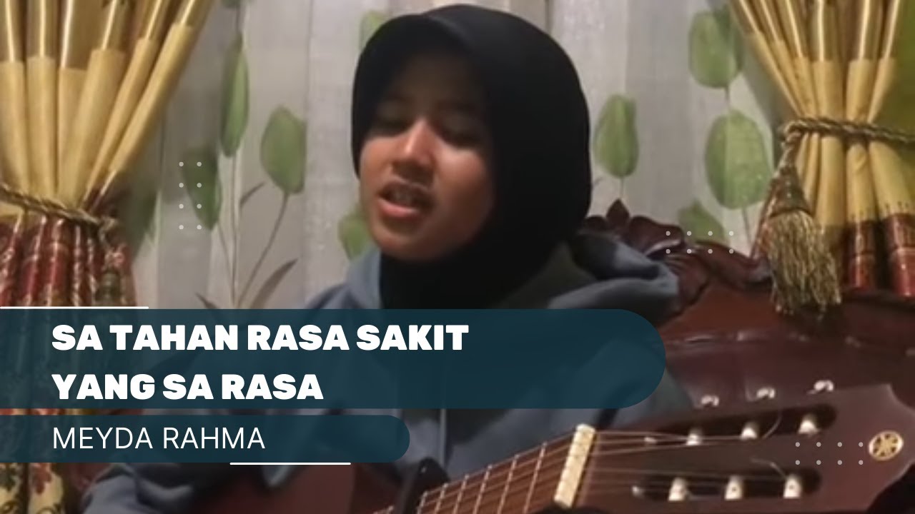 Meyda Rahma - Sa Tahan Rasa Sakit Yang Sa Rasa
