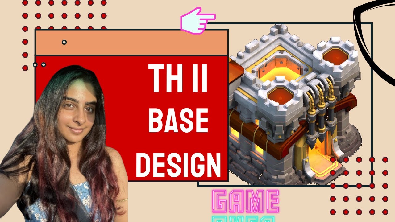 Designing TH 11 Base with Girl Gamer