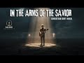 IN THE ARMS OF THE SAVIOR CHRISTIAN SOFT ROCK WORSHIP ALBUM IN THE ARMS OF THE SAVIOR CHRISTIAN SOFT ROCK WORSHIP ALBUM