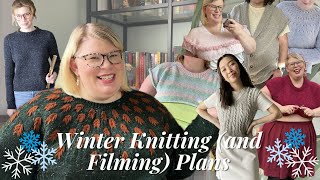 Winter Knitting (and Filming) Plans 2024