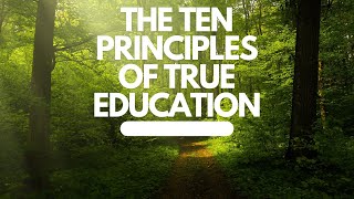 07B The Ten Principles of True Education | Teach Truth: Drama