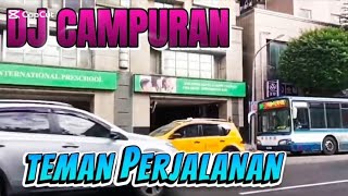 Dj Campuran Teman Perjalanan