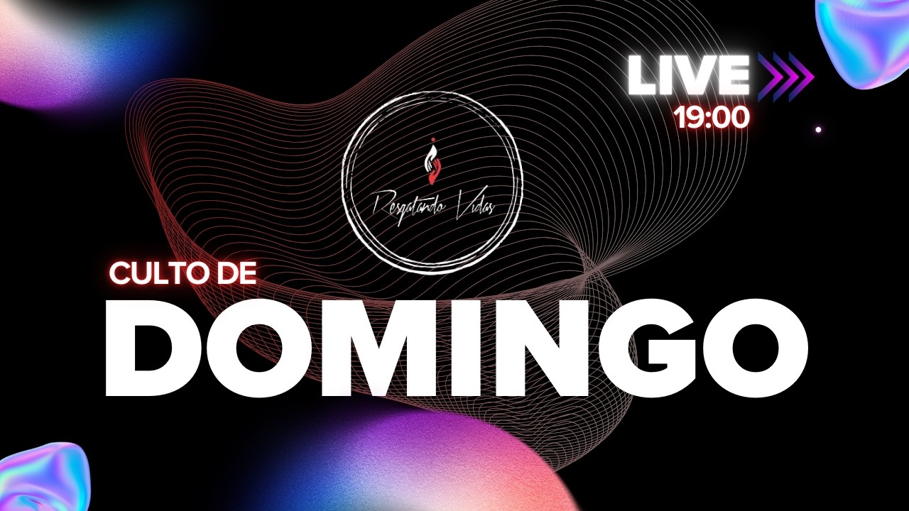 CULTO DE CELEBRAÇÃO 19:00 | RESGATANDO VIDAS TV