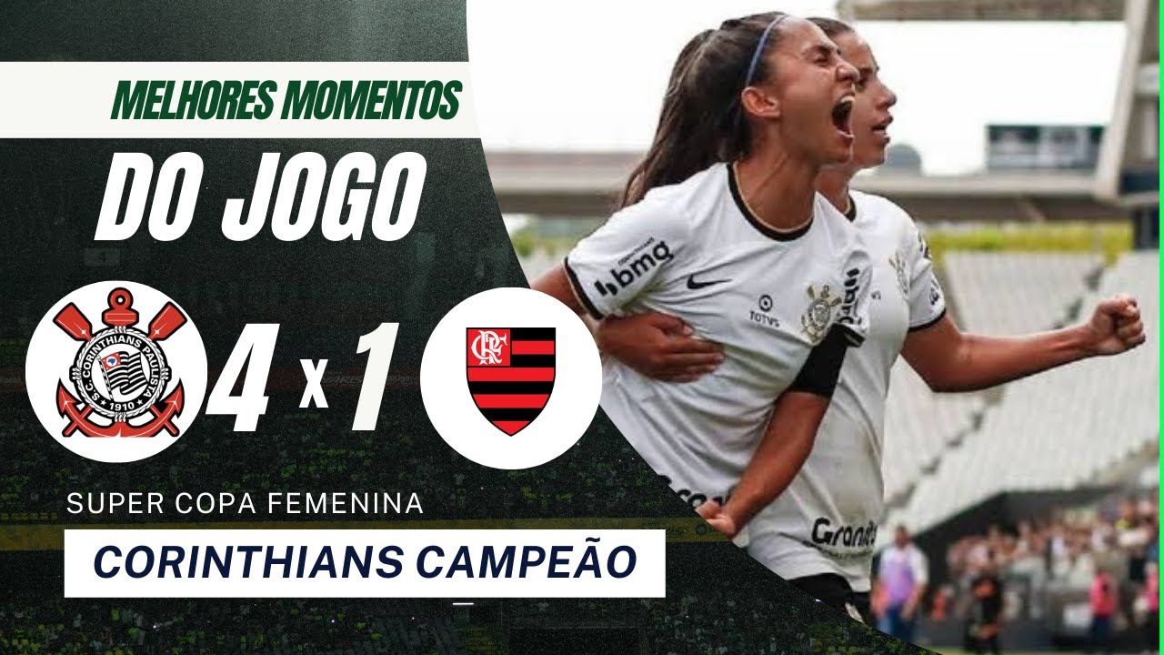 Corinthians 4 x 1 Flamengo  Supercopa do Brasil Feminina: melhores momentos