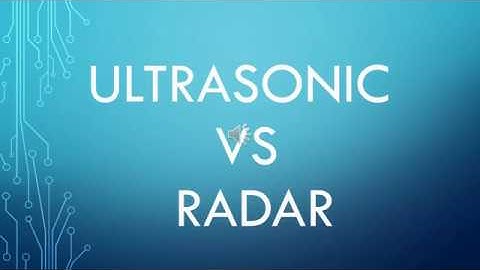 Ultrasonic VS Radar