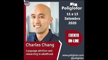 Language Attrition and Relearning in Adulthood (Charles B. Chang - Poliglotar 2020)