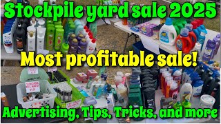 AMAZING STOCKPILE YARD SALE 2025! | Most profitable sale I’ve ever had🎉 | Advertising & Tips/More!