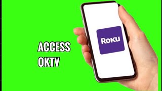 How To Access Oktv On Roku Tv