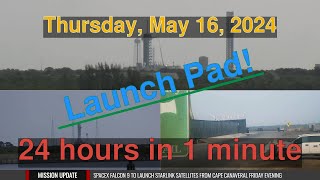 SpaceX Launch Pad Daily Timelapse [05-16-2024] #starship #falcon9 #timelapse