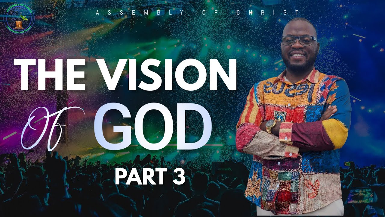 THE VISION OF GOD (PART 3)