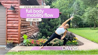 DAY 25 Invigorating FULL BODY MOBILITY FLOW - Stretching and Mobility Challenge