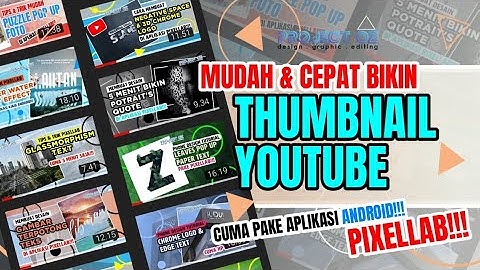 Cara Membuat THUMBNAIL YOUTUBE di PIXELLAB Tutorial❗dan Cara pasangnya❗Cepat & Mudah di HP ANDROID❗