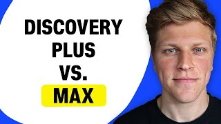 Discovery Plus vs. Max