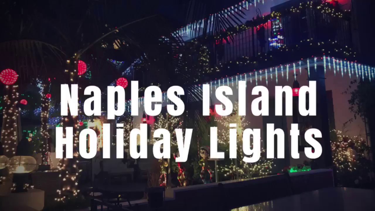 Naples Island Holiday Lights YouTube