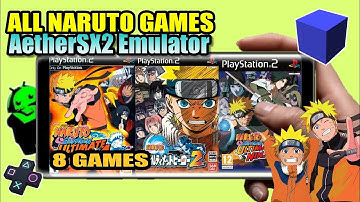 All Naruto Games for AetherSX2 Emulator 2022 (PS2 Emulator for Android)