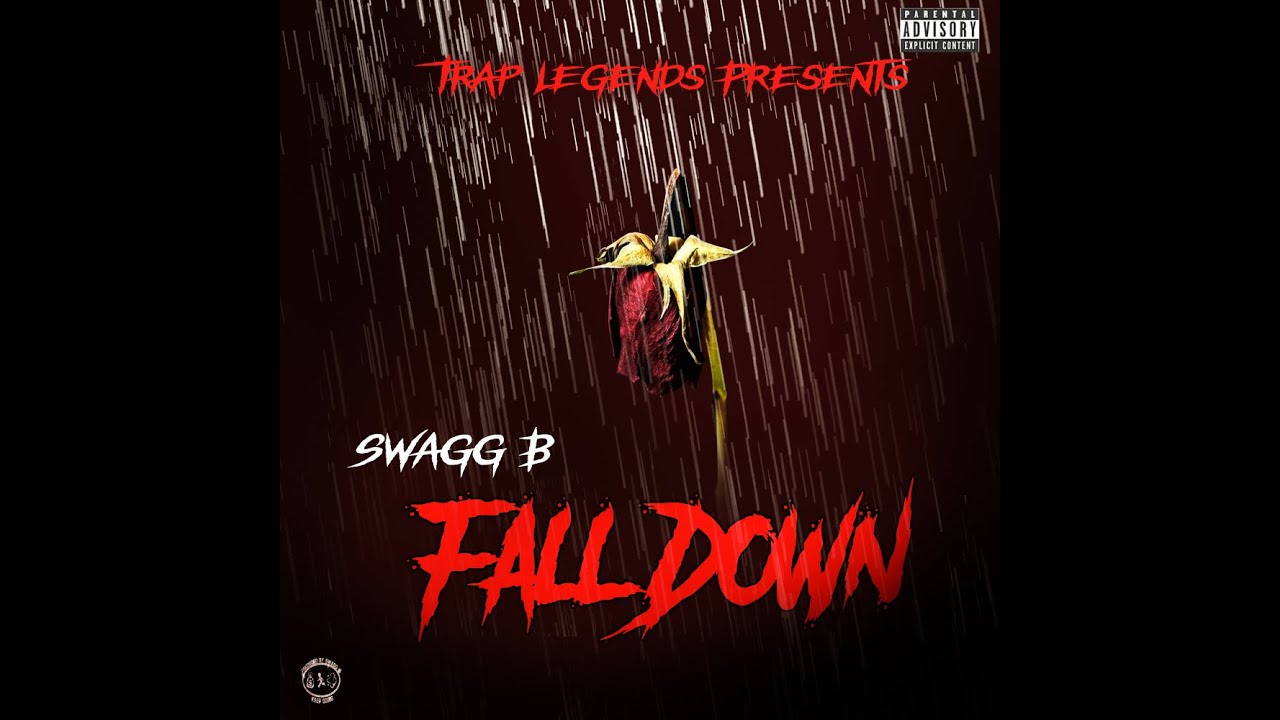 Swagg B - "Fall Down" (Official Audio) [Prod. by Trap Legend Records]