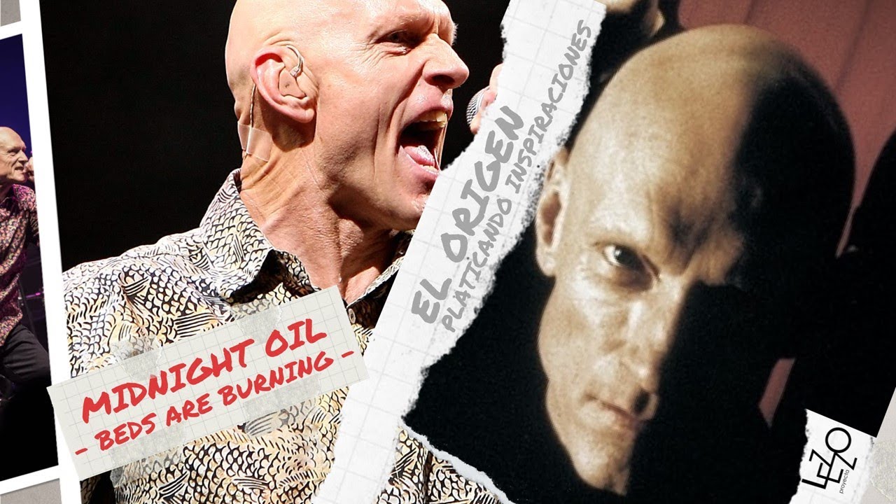 El origen de "Beds Are Burning" by Midnight Oil Lezzo Proyecta YouTube