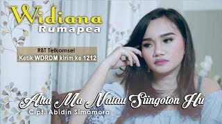Widiana Rumapea - Aha Ma Natau Siingoton Hu [ OFFICIAL MUSIC VIDEO ] [SMS WDRDM ke 1212]