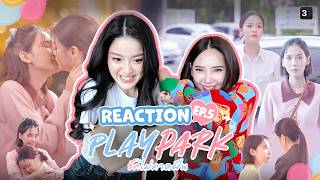 Reaction Ep5  Play Park   3plus