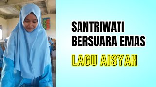 PEMALU DAN PENDIAM | BAKAT TERPENDAM SANTRIWATI NYANYI LAGU AISYAH