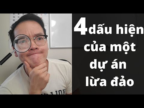 Video 4 DẤU HIỆU NHẬN BIẾT MỘT DỰ ÁN LỪA ĐẢO |TƯ VẤN TÀI... - youtube