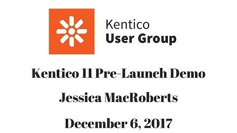 Kentico 11 Pre-Launch Demo