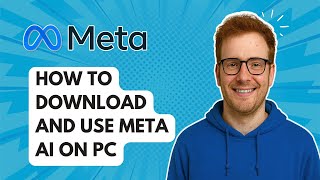 How to Download and Use Meta AI on PC [2025 Guide]