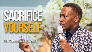 Be a Living Sacrifice for God | Uebert Angel
