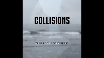 Voice Of the Inner Demon - Collisions (Official Video)
