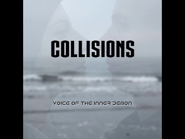 Voice Of the Inner Demon - Collisions (Official Video)