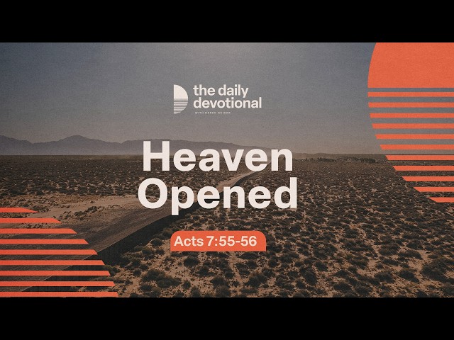 Heaven Opened | Acts 7:55-56