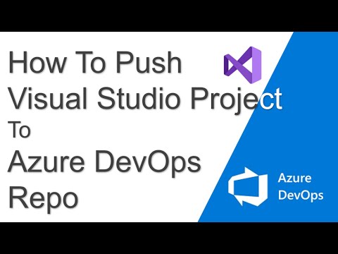 Azure DevOps - How To Push Visual Studio Project To Azure DevOps