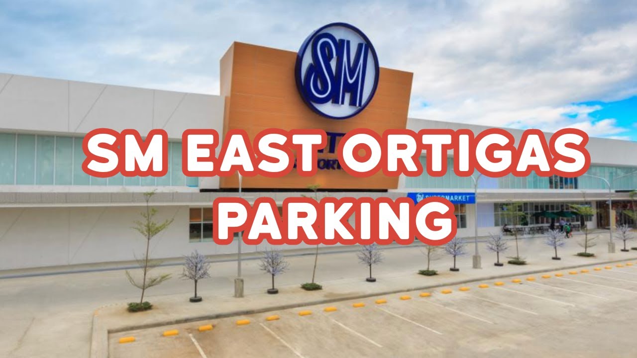 Where to Park in SM East Ortigas: SM East Ortigas Parking for East Wing