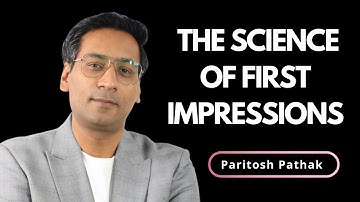Episode 14 : The Science of First Impressions | Networking with Paritosh