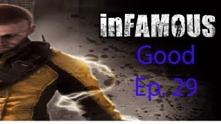 inFAMOUS [Good] Ep. 29 Chapter 29 - Alden's Rampage