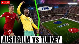 ⚽🔥 AUSTRALIA vs TURKEY 🇦🇺🇹🇷   FIFA WORLD CUP 2026 LIVE