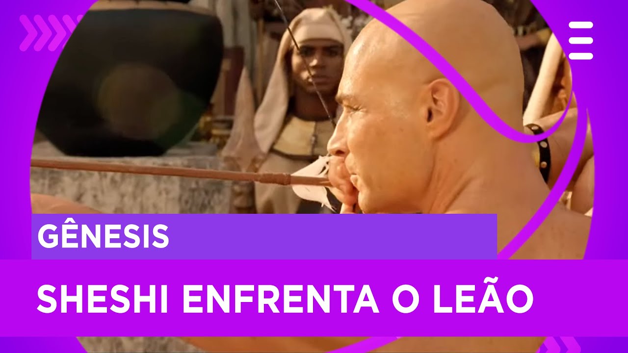 Sheshi lança flechas e enfrenta um leão na cerimónia de coroação | Gênesis