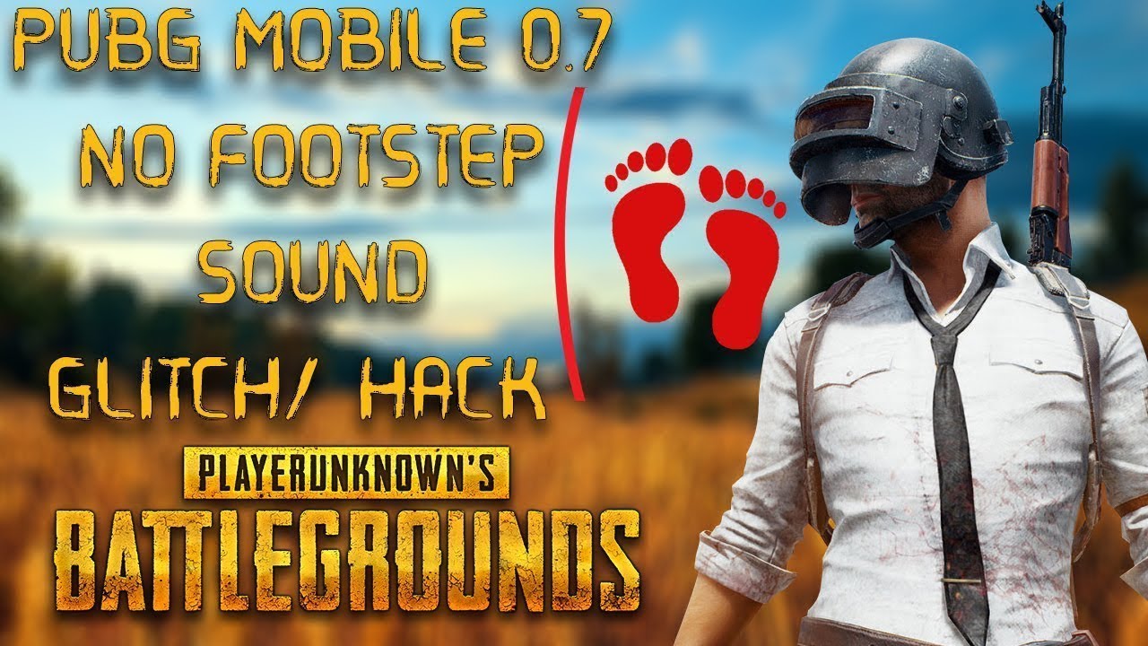 Footsteps hack in PUBG how to master the footsteps