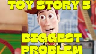 Toy Story 5 biggest problem