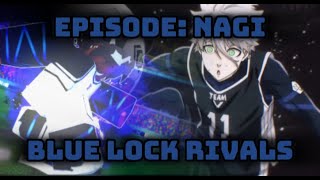 EPISODE NAGI IN BLUE LOCK RIVALS