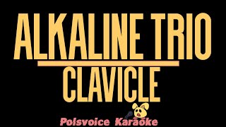 Alkaline Trio - Clavicle (karaoke)