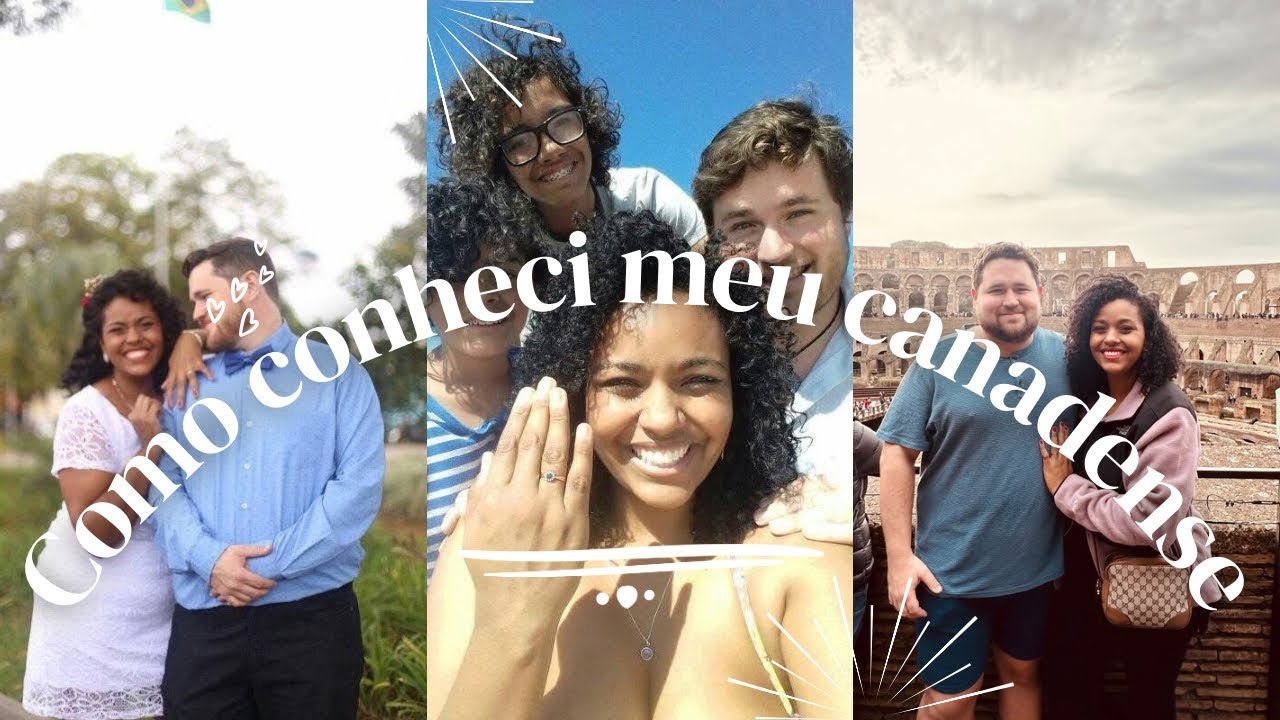 Como conheci meu marido canadense 🇨🇦