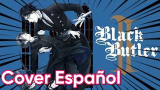 Black Butler - Opening 2 Shiver (Cover Español)